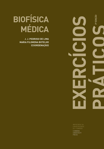 Biofísica Médica. Exercicios Práticos (ensino)