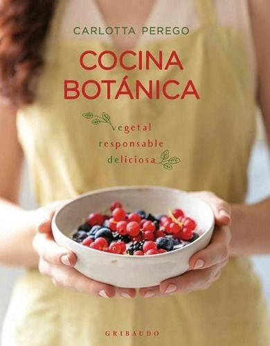 Libro Cocina Botanica - Perego Carlotta - Gribaudo