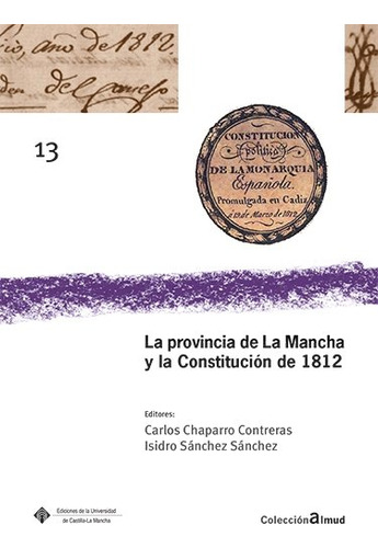 Libro La Provincia De La Mancha Y La Constitucion De 1812...