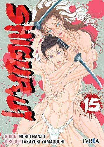 Shigurui 15, De Nanjo, Norio. Editorial Ivrea, Tapa Blanda En Español