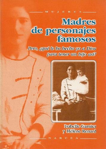 Libro Madres De Personajes Famosos De Isabelle Garnier