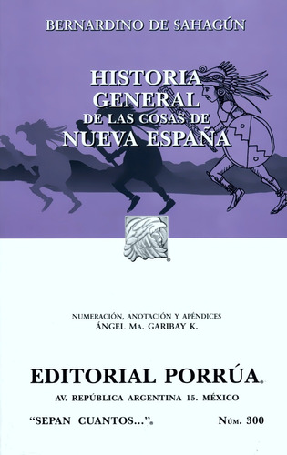 Historia General De Cosas De Nueva España - Sahagún - Porrúa