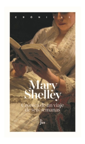 Cronica De Un Viaje De Seis Semanas Mary Shelley  (libro)