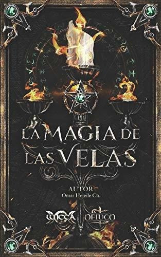 La Magia De Las Velas, De Hejeile, O. Editorial Wicca, Tapa Blanda En Español, 2019