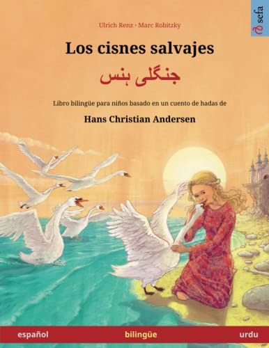 Los Cisnes Salvajes  Jungli Hans Libro Bilingüe Para Niños