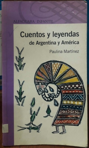 Cuentos Y Leyendas De Argentina Y América Alfaguara Usado*