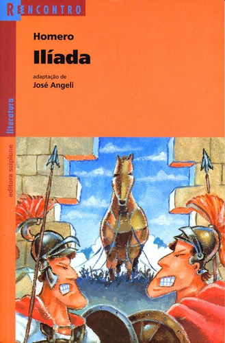 Ilíada, de Angeli, José. Série Reecontro literatura Editora Somos Sistema de Ensino, capa mole em português, 2002