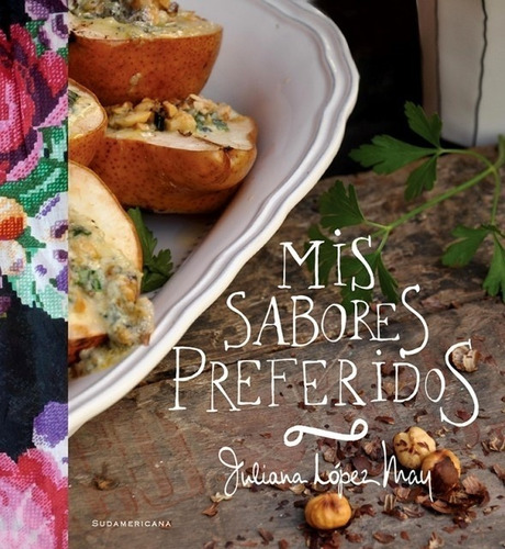 Libro Mis Sabores Preferidos /juliana López May