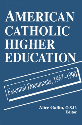 Libro American Catholic Higher Education: Essential Docum...