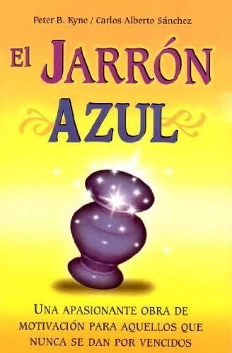 Libro : El Jarron Azul (spanish)  - Peter B. Kyne / Carlo...