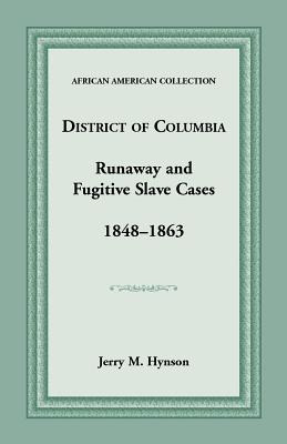 Libro District Of Columbia Runaway And Fugitive Slave Cas...