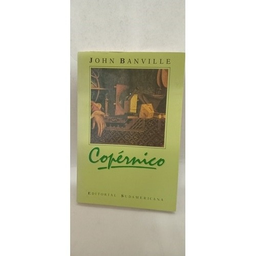 Copernico - John Banville - Editorial Sudamericana - 934