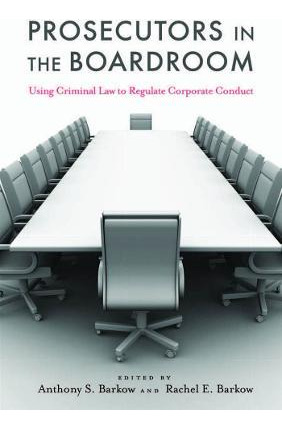 Libro Prosecutors In The Boardroom - Anthony S. Barkow