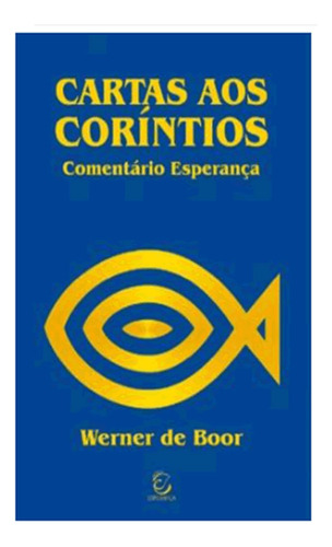 Cartas Aos Corintios: Cartas Aos Corintios, De Boor, Werner De. Editora Esperanca, Capa Mole Em Português