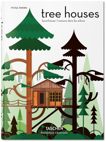 Tree houses - Fairy-tale Castles in the Air, de Jodidio, Philip. Editora Paisagem Distribuidora de Livros Ltda., capa dura em inglés/francés/alemán, 2020