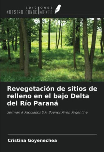 Revegetacion De Sitios De Relleno En El Bajo Delta Del Rio P