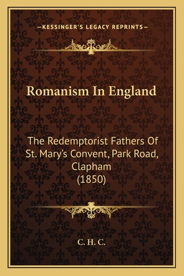 Libro Romanism In England: The Redemptorist Fathers Of St...