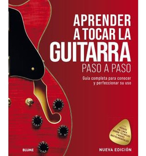 Aprender A Tocar La Guitarra Paso A Paso - Nueva Edicion