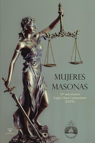 Mujeres Masonas, De (glfe) Logia Clara Campoamor. Editorial Editorial Masonica.es, Tapa Blanda En Español, 2023