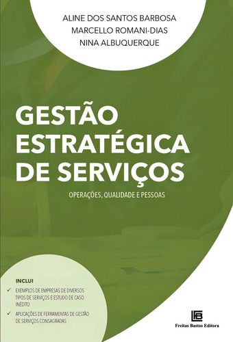 Gestión estratégica de servicios, De Barbosa; Romani-Dias; Albuquerque. Administración editorial Freitas Bastos, tapa blanda, edición de gestión empresarial en portugués, pág. 20