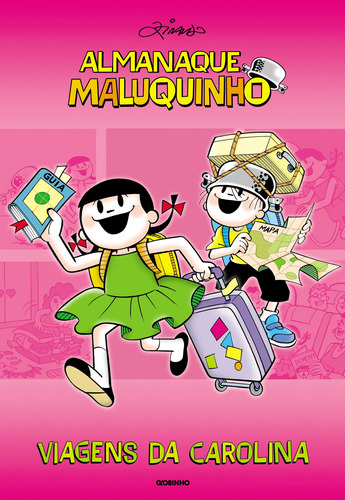 Almanaque Maluquinho viagens da Carolina, de Ziraldo. Editora Globo S/A, capa mole em português, 2008