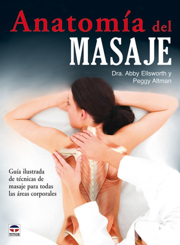 Anatomía Del Masaje / Guía Ilustrada