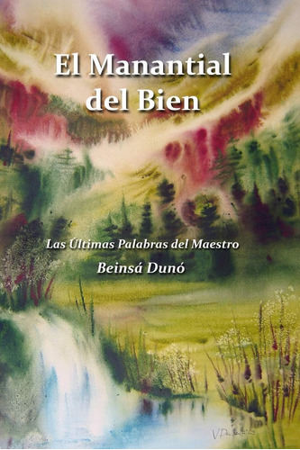 Libro El Manantial Del Bien Las Últimas Palabras Del Maestr