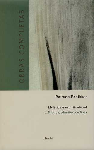 Libro Obras Completas Ramón Panikkar I.1 Mística, Plenitud