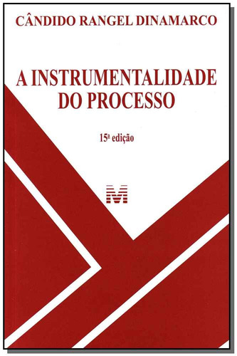 A instrumentalidade do processo - 15 ed./2013, de Dinamarco, Cândido Rangel. Editora Malheiros Editores LTDA, capa mole em português, 2013