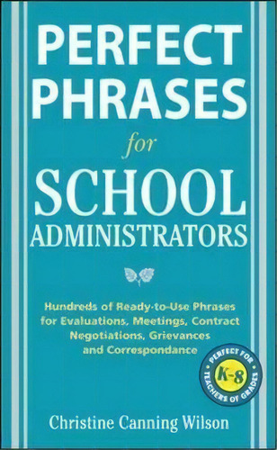 Perfect Phrases For School Administrators, De Christine Canning Wilson. Editorial Mcgraw Hill Education Europe, Tapa Blanda En Inglés