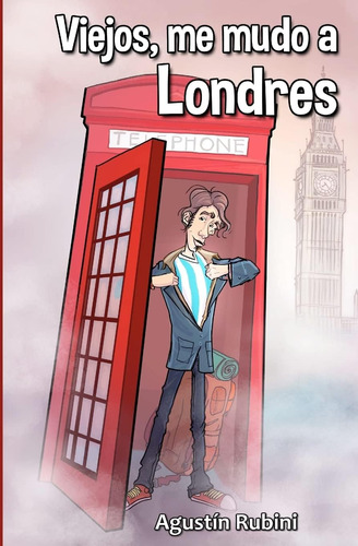 Libro: Viejos, Me Mudo A Londres (spanish Edition)