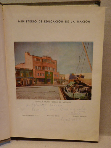 Escuela Museo  Pedro De Mendoza . Dedicación Manuscrita Q.m.