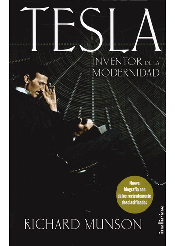 Tesla Inventor De La Modernidad Richard Munson