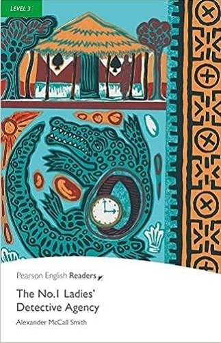 The No.1 Ladie's Detective Agency - Pearson Readers 3, de MCCALL SMITH, ALEXANDER. Editorial Pearson, tapa blanda en inglés internacional, 2008