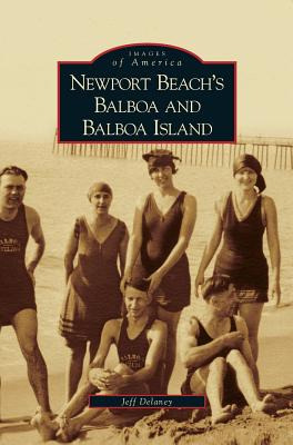 Libro Newport Beach's Balboa And Balboa Island - Delaney,...