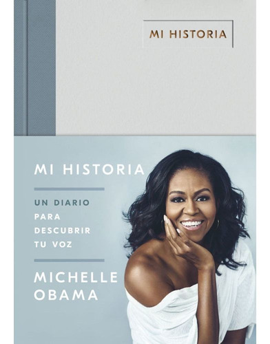 Mi Historia: Un Diario Para Descubrir Tu Voz, De Michelle Obama. Editorial Penguin Random House, Tapa Dura En Español