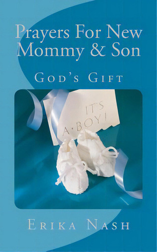 Prayers For New Mommy & Son, De Nash, Erika. Editorial Createspace, Tapa Blanda En Inglés