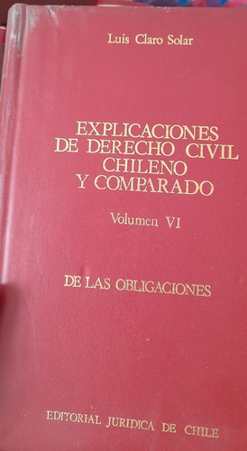 Explicaciones De Derecho Civil Chileno Y Comparado Vol. Vi