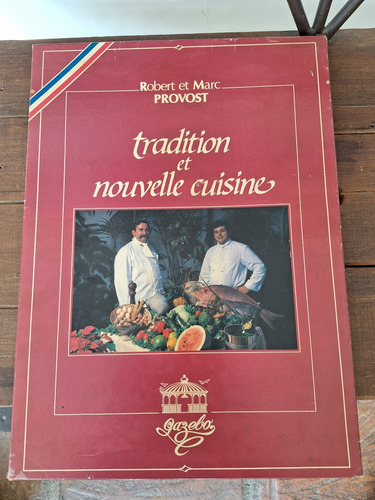 Libro Robert Et Marc Provost Tradition Et Nouvelle Cuisine