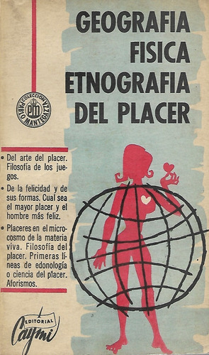 Geografía Física Etnografía Del Placer / Pablo Mantegazza