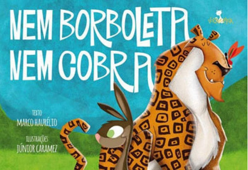 Nem Borboleta, Nem Cobra, De Haurélio, Marco. Editora Volta E Meia, Capa Mole, Edição 1ª Edição - 2014 Em Português