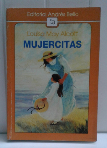  Mujercitas   Louisa May Alcott    Andrés Bello
