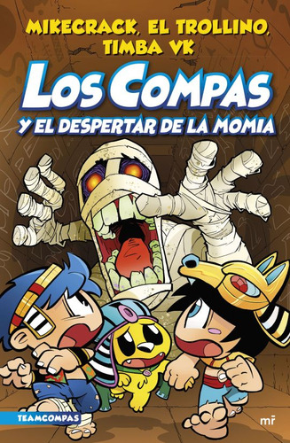 Los Compas Y El Despertar De La Momia / Los Compas 9, De Mikecrack. Editorial Mr Martínez Roca México, Tapa Blanda En Español, 2023