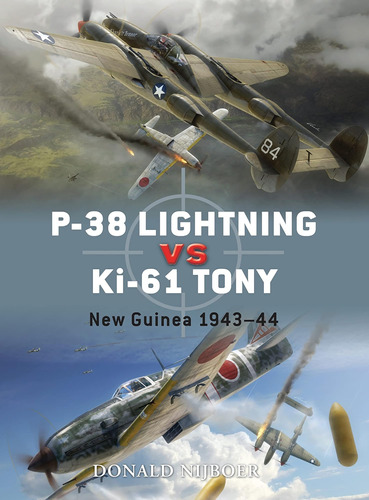 Libro:  P-38 Vs Ki-61 Tony: New Guinea 194344 (duel)