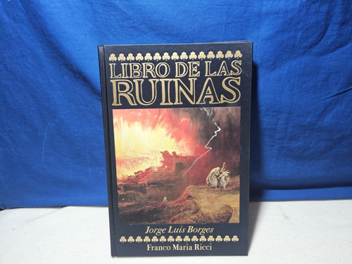 Libro De Las Ruinas Borges Franco Maria Ricci