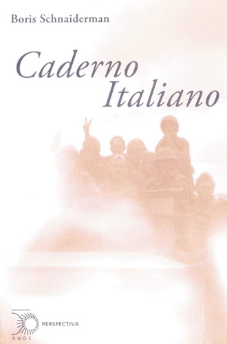 Caderno italiano, de Schnaiderman, Boris. Série Paralelos Editora Perspectiva Ltda., capa mole em português, 2015