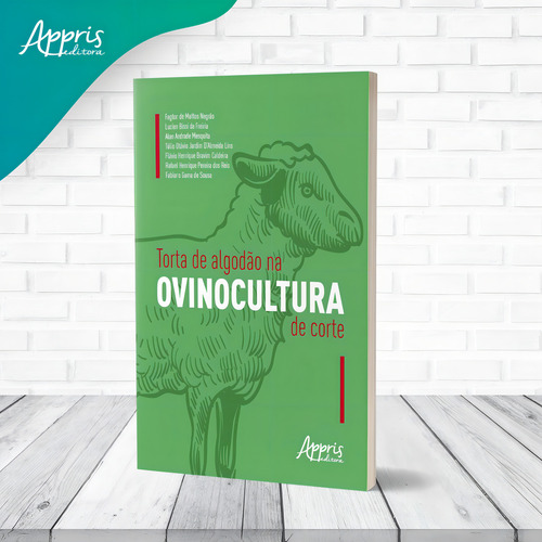 Torta de algodão na ovinocultura de corte, de Negrão, Fagton de Mattos. Editorial Appris Editora e Livraria Eireli - ME, capa mole em português, 2021