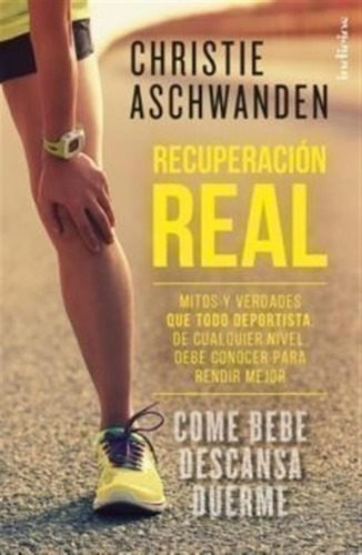 Christie Aschwanden - Recuperacion Real 