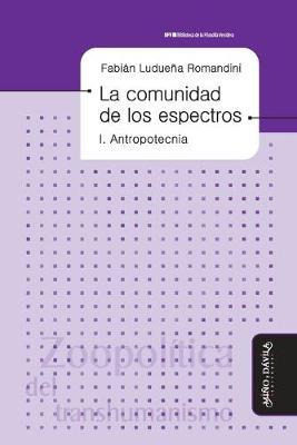 Libro La Comunidad De Los Espectros I : Antropotecnia - F...