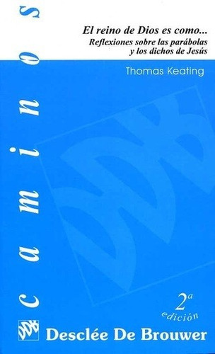 El Reino De Dios Es Como... (usado++), De Thomas Keating. Editorial Desclee En Español